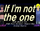 【LEON＆LOLA】Ｉｆ Ｉ'ｍ ｎｏｔ ｔｈｅ ｏｎｅ【カバー曲】
