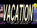 【LEON＆LOLA】ＶＡＣＡＴＩＯＮ【カバー曲】