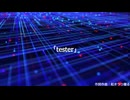オリジナル曲｢tester｣