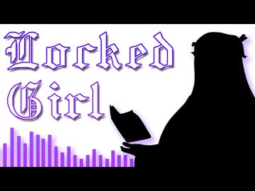【東方アレンジ】 Locked Girl/ Melodic Layers【原曲：ラクトガール～少女密室】