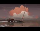 【実況】FAR:Lone Sails #6【完】