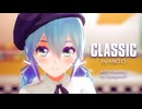 【MMDオリキャラ】Classic / ラトニカ＆リリイ＆お姉さん【お着換え動画】