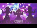 [im@sMAD グレイカナ+ -BULLET HATTAR-] Whodunit -BUNNY Remix- (Remix MAD PV)