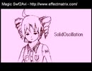【転載&再うp】SolidOscillation / さわやかP feat.重音テト