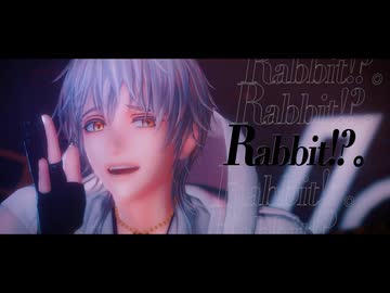 【MMD刀剣乱舞】Rabbit!?。【鶴丸国永】