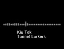 Tunnel Lurkers
