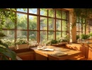 【作業用BGM】緑の朝カフェの爽やかボサノバ☕心安らぐ癒しのひととき – Cozy Green Morning