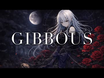 GIBBOUS – 鬼斬 feat. 夢ノ結唱ROSE