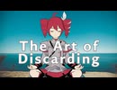 The Art of Discarding/ギタリフP feat.重音テト(ミニマルボカロ祭1)