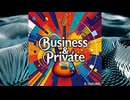 Business＆Private(Vo.Mai)/K.TAKUMI