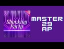 スクショウ「Shocking Party MASTER29 AP」