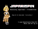 [ Undertale AU ] JAPARISPIN - Necessary Japariman + Friendstrike