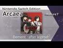 【Arcaea Switch版】Dement ~after legend~（Future7）