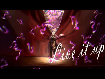 【巡音ルカ】Live it up【さくらもちP／yumina】