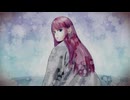 Lost Until Knowing Absense / feat.巡音ルカ