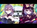 Gimme×Gimme / 八王子P×Giga 歌ってみた[爽奈]