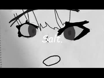 Salt. / ればまる。 feat.知声（Salt. / rebamaru。 feat. Chis-A）