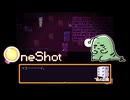 【ネタバレ】初見OneShot #24：Youが世界を救う救世主ってワケね！【女性実況】