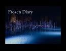 Frozen Diary / わふぐら feat.初音ミク