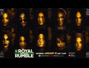 ロイヤル・ランブル Part,1（01/31）