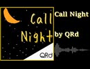 Call Night 【MV】【オリジナル楽曲】