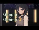 【MMDカメラ配布】花隈千冬でGimme×Gimme