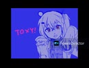 [足立レイ]TOXY![UTAUカバー]