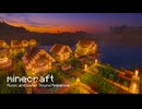 【作業用BGM】Minecraft｜水辺の美しい村｜自然環境音 ゲームBGM マインクラフト