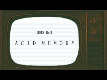 [M3-13] ACID MEMORY / Yuma 【AMAGURIオリジナル曲】