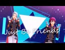 【MMDあんスタ】Just Be Friends【2人カメラ配布】