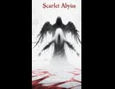 Scarlet Abyss（feat.重音テト）