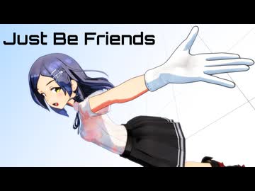 【MMD艦これ】Just Be Friends【黒潮ちゃん】※カメラテスト