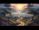 ピアノアレンジ『Mr.Traveling Man』