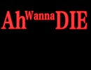 MISS WANNA DIE