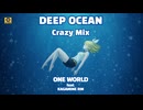 DEEP OCEAN Crazy Mix/ONE WORLD feat. Kagamine Rin [NEW Official MV]