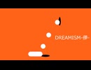 DREAMISM -儚- feat.重音テト・足立レイ