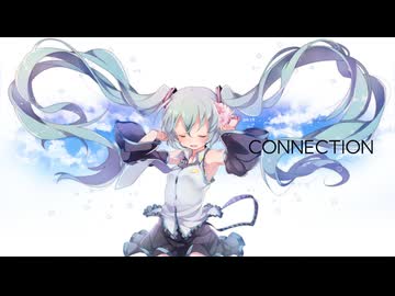 CONNECTION / もぎもぎ feat. 初音ミク【スマホでボカロ】