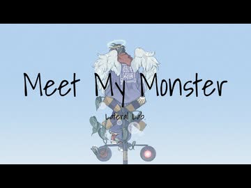 Meet My Monster - Lateral Lab. ft.可不