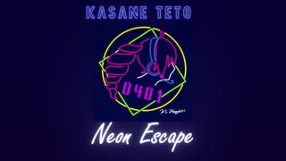 Neon Escape ft. 重音テト / YAMATO のサムネイル