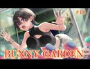 #18【BUNNY GARDEN】へべれけバニーガーデン実況！酔っぱらいキャストの帰宅をエスコート！！