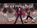 【SynthV/琴葉茜】We are Heavy Metal !!