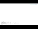 【知声】gimme / whoo【Remix】