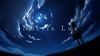 Noctis Lux / feat.初音ミク のサムネイル