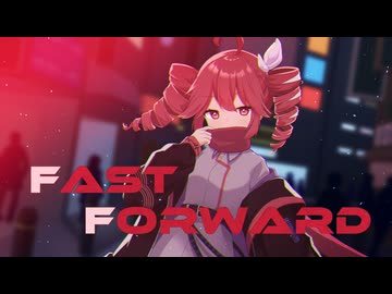 FAST FORWARD - 重音テトSV