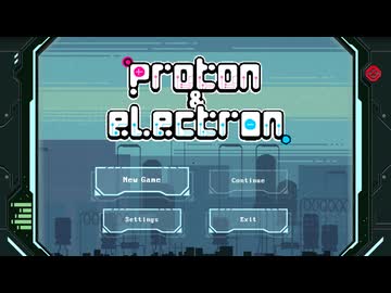 [Proton & Electron (Demo)] 謎解きアクション / Nextフェス(202510)で色んなデモをプレイしたので紹介する