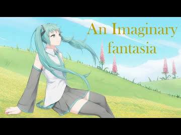 An Imaginary fantasia