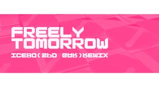 FREELY TOMORROW - ICEBO(SPD GAR)REMIX のサムネイル