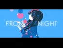 FROM NIGHT / 可不