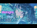 【ボカコレ2026冬ルーキー】Midnight Blue (feat. Uge)