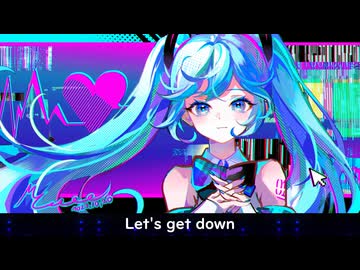 Let's get down / C.T.K feat. 初音ミク
